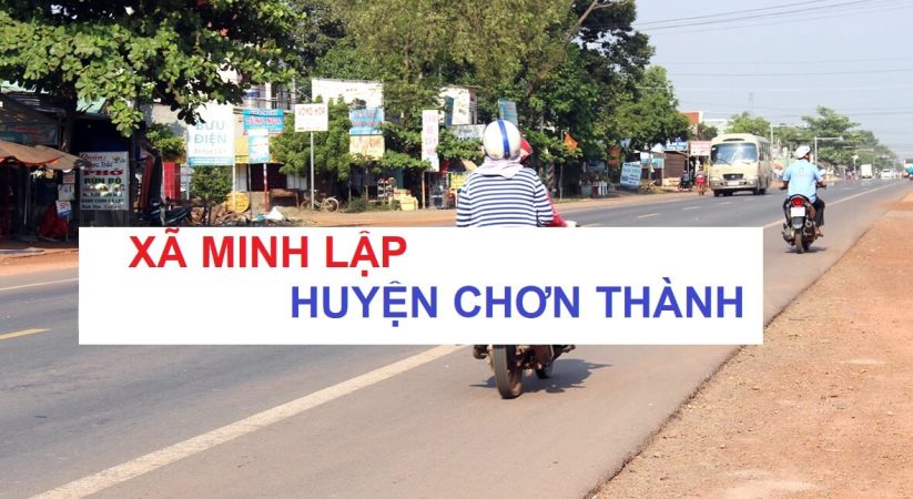 Thông tin xã Minh Lập, huyện Chơn Thành, tỉnh Bình Phước MỚI NHẤT